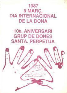 Cartell de l'associació Grup de Dones de Santa Perpètua de Mogoda pel dia 8 de març de 1987. Dia Internacional de la Dona i celebració del 10è aniversari de l'associació